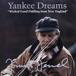 Yankee Dreams -- Wicked Good Fiddling from New