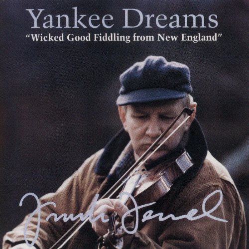 Yankee Dreams -- Wicked Good Fiddling from New
