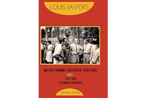 Ruanda : Ma vie d’administrateur de territoire: Tome 1 (1952-1956) : Les années heureuses (French Edition)