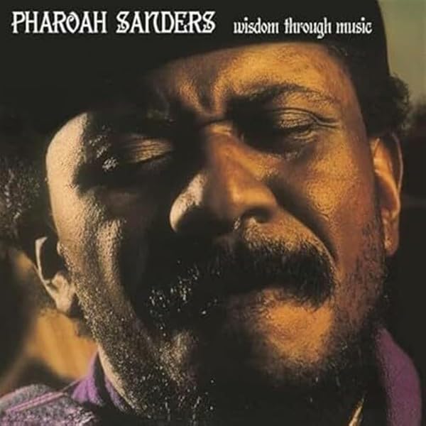 洋楽 Pharoah Sanders Wisdom Through Music LP Pharoah Sanders - Wisdom Through Music - Amazon.com Music