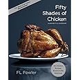 Fifty Shades of Chicken: A Parody in a Cookbook
