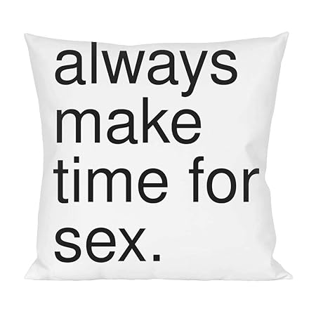 Always Make Time For Sex Pillow Amazon Co Uk Kitchen Home
