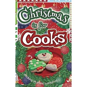 Christmas is for Cooks: A Gift Book