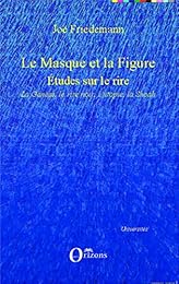 Le  masque et la figure, études sur le rire