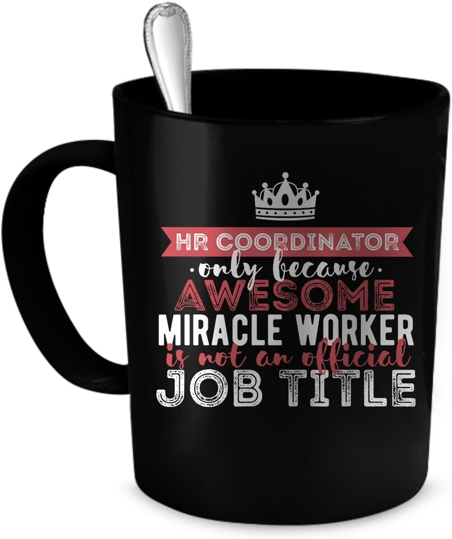 HR Coordinator Coffee Mug. HR Coordinator funny gift. 11 oz. black
