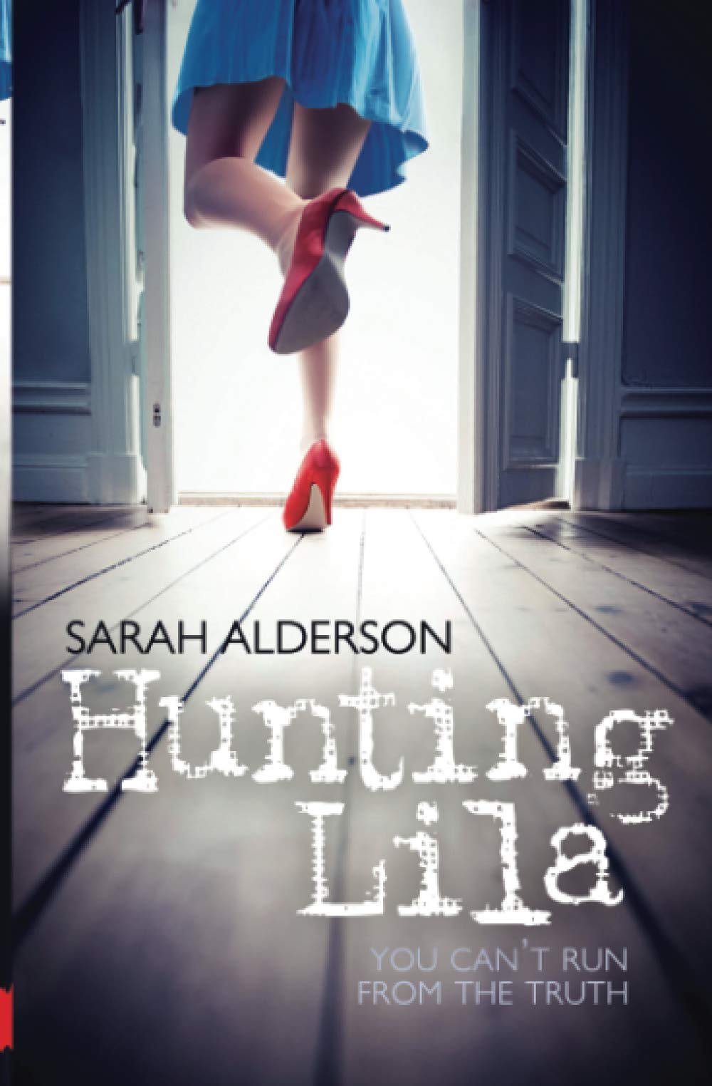 Hunting Lila 1 Alderson Sarah 9780857071958 Amazon Com Books
