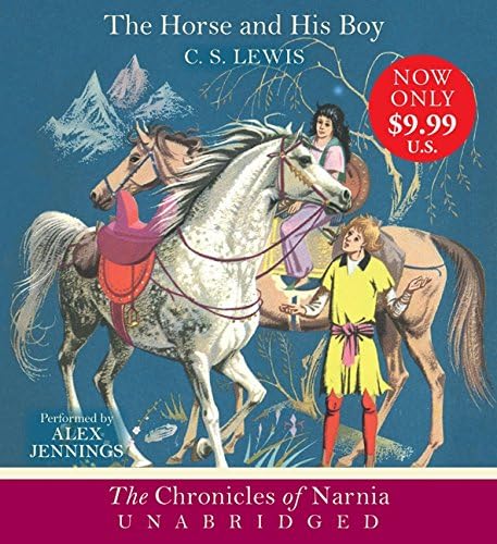 The Horse and His Boy (The Chronicles of Narnia) Audio CD – Unabridged, 19 Nov. 2013
