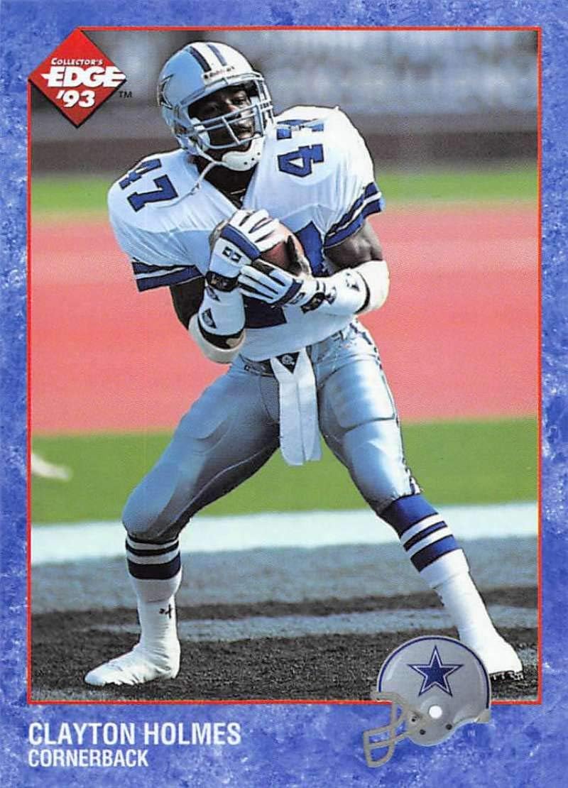 1993 Collector's Edge Football #52 Clayton Holmes Dallas Cowboys Official NFL Trading Card
