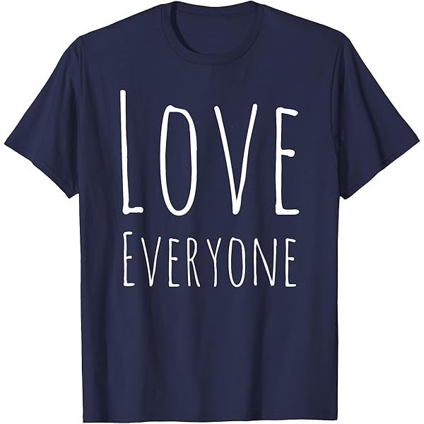 Amazon.com: Love Everyone T-Shirt : Clothing, Shoes & Jewelry
