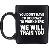 Rogue River Tactical Funny Black Coffee Mug Sarcastic Novelty Cup Gift Work Office Mug Crazy We Will Train You