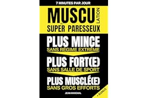 Musculation du SUPER Paresseux - Plus MINCE sans régime extrême, Plus MUSCLÉ sans gros efforts, Plus FORT sans salle de sport