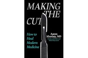 Making the Cut: How to Heal Modern Medicine
