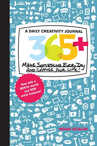 365 New + Expanded Edition: A Daily Creativity Journal: Make Something Every Day and Change Your Life!