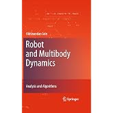 Robot and Multibody Dynamics: Analysis and Algorithms