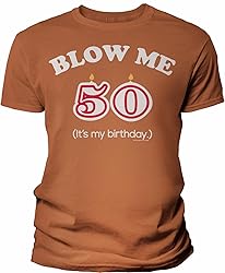 50th Birthday Gift Shirt - Blow Me It's My Birthday