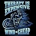 Therapy is Expensive, Wind is Cheap T-shirt