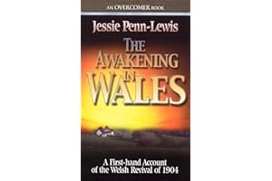 The Awakening In Wales: A first-hand account of the Welsh Revival of 1904 (Overcome Books)