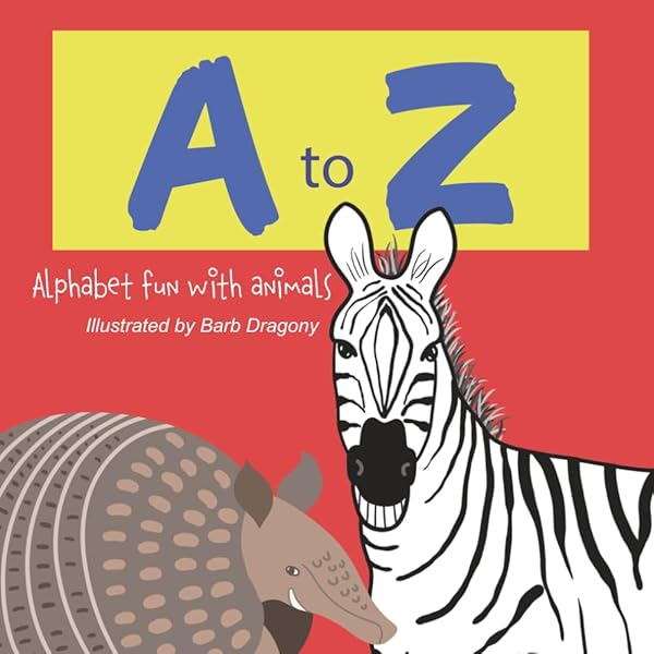 Aardvarks to Zebras: An Animal Alphabet Adventure from A to Z