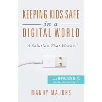 Keeping Kids Safe in a Digital World: A Solution That Works ...