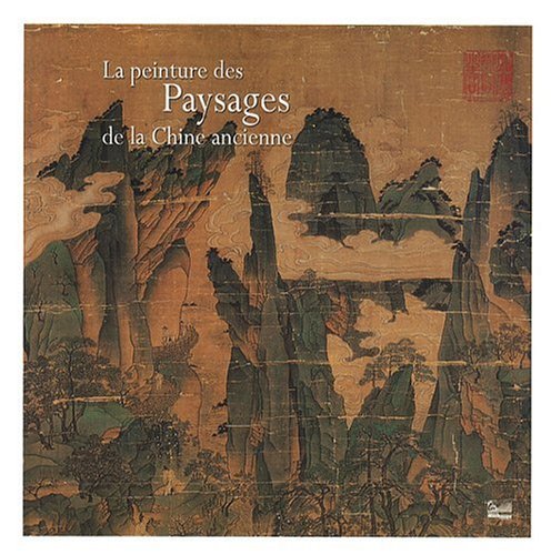 La  peinture des paysages de la Chine ancienne