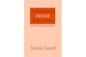 Barbarians inside the Gates and Other Controversial Essays