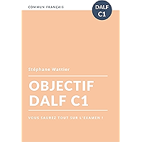 Objectif DALF C1 (Objectifs t. 3) (French Edition) book cover