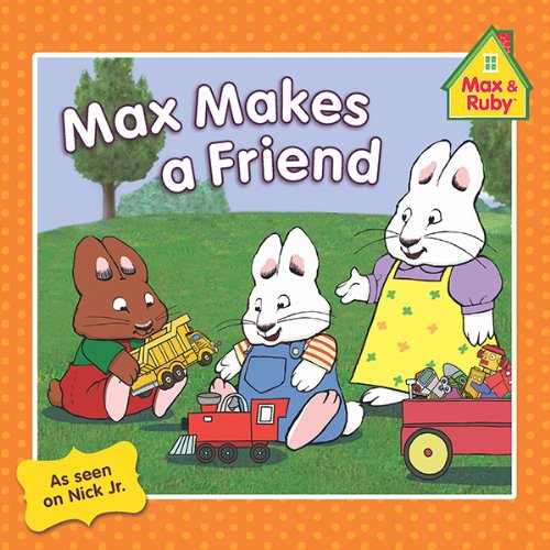 Max Makes a Friend (Max and Ruby)