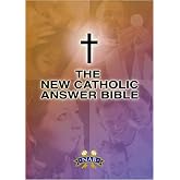 The New Catholic Answer Bible