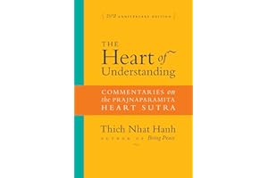 The Heart of Understanding: Commentaries on the Prajnaparamita Heart Sutra
