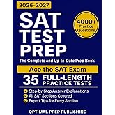 SAT Test Prep: The Complete &amp; Up-to-Date Prep Book with Full-Length Practice Tests, Exam-Ready Practice Questions &amp; Step-by-Step Explanations to Ace the Digital SAT