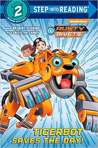 Tigerbot Saves The Day Rusty Rivets Step Into Reading Depken Kristen L Cassity Donald Amazon Com Books Tigerbot Saves The Day Rusty Rivets Step Into Reading Depken Kristen L Cassity Donald Amazon Com Books