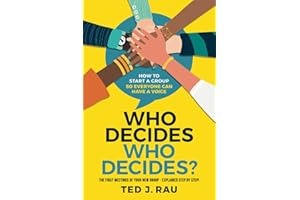 Who decides who decides? How to start a group so everyone can have a voice