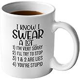 I Know I Swear A Lot I'm Sorry I'll Try To Stop You Are Stupid Ceramic Coffee Cup Funny Coffee Mugs For Women Funny Tea Cup For Men Boyfriend Mug Sarcastic Mug For Boyfriend Cute Coffee Cups