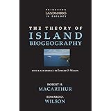 The Theory of Island Biogeography (Princeton Landmarks in Biology)
