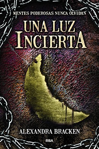 Una Luz Incierta (Spanish Edition) by Alexandra Bracken (2015-11-30)