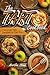 The Tart Cookbook: Delicious Tart Recipes to Die