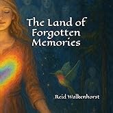 The Land of Forgotten Memories