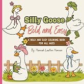 Silly Goose Bold and Easy Coloring