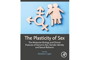 The Plasticity of Sex: The Molecular Biology and Clinical Features of Genomic Sex, Gender Identity and Sexual Behavior