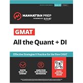 GMAT All the Quant + DI: Effective Strategies &amp; Practice for the new GMAT + Online Resources (Manhattan Prep GMAT Prep)
