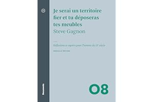 Je serai un territoire fier et tu déposeras tes meubles - Nouvelle édition: Réflexions et espoirs pour l'homme du 21e siècle 