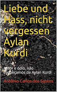Livro Liebe und Hass, nicht vergessen Aylan Kurdi: Amor e ódio, não esqueçamos de Aylan Kurdi (Coleção Quasar K+ Livro 4)