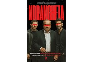 Ndrangheta — Inside Mafia Underworld: Cocaine, Berettas, and Omertà: Dive into Italy’s Organized Crime