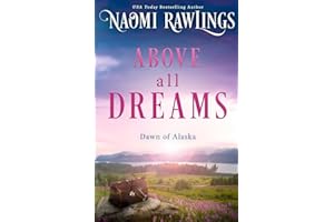 Above all Dreams (Dawn of Alaska)