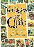 Vertiges de Quito: Les aventures extraordinaires de l'auteur, sa famille et son chat en Amérique du by 
