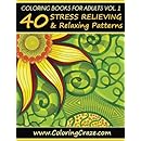 Coloring Books For Adults Volume 1: 40 Stress Relieving And Relaxing Patterns, Adult Coloring Books Series By ColoringCraze.com (Adult Coloring Books, ... Anti Stress Coloring Books For Grownups)