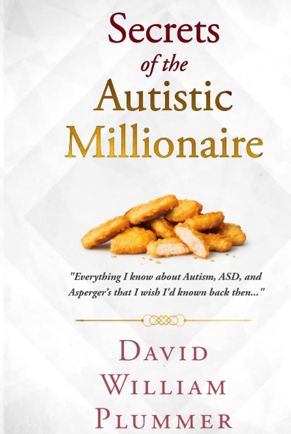 Secrets of the Autistic Millionaire: Everything I know now about Autism and Asperger's that I wish I'd known then. (Optimistic Autism) Image