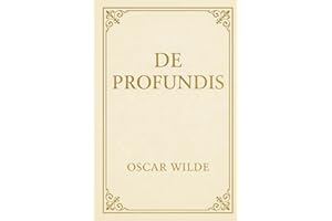 De Profundis (Large Print Edition): A poignant letter of love, loss, and redemption from the depths of imprisonment, reflecti