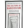 The Culture of Narcissism: American Life in An Age of Diminishing Expectations
