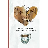 Coffee Break Journal: Take Time to Sip on God's Goodness